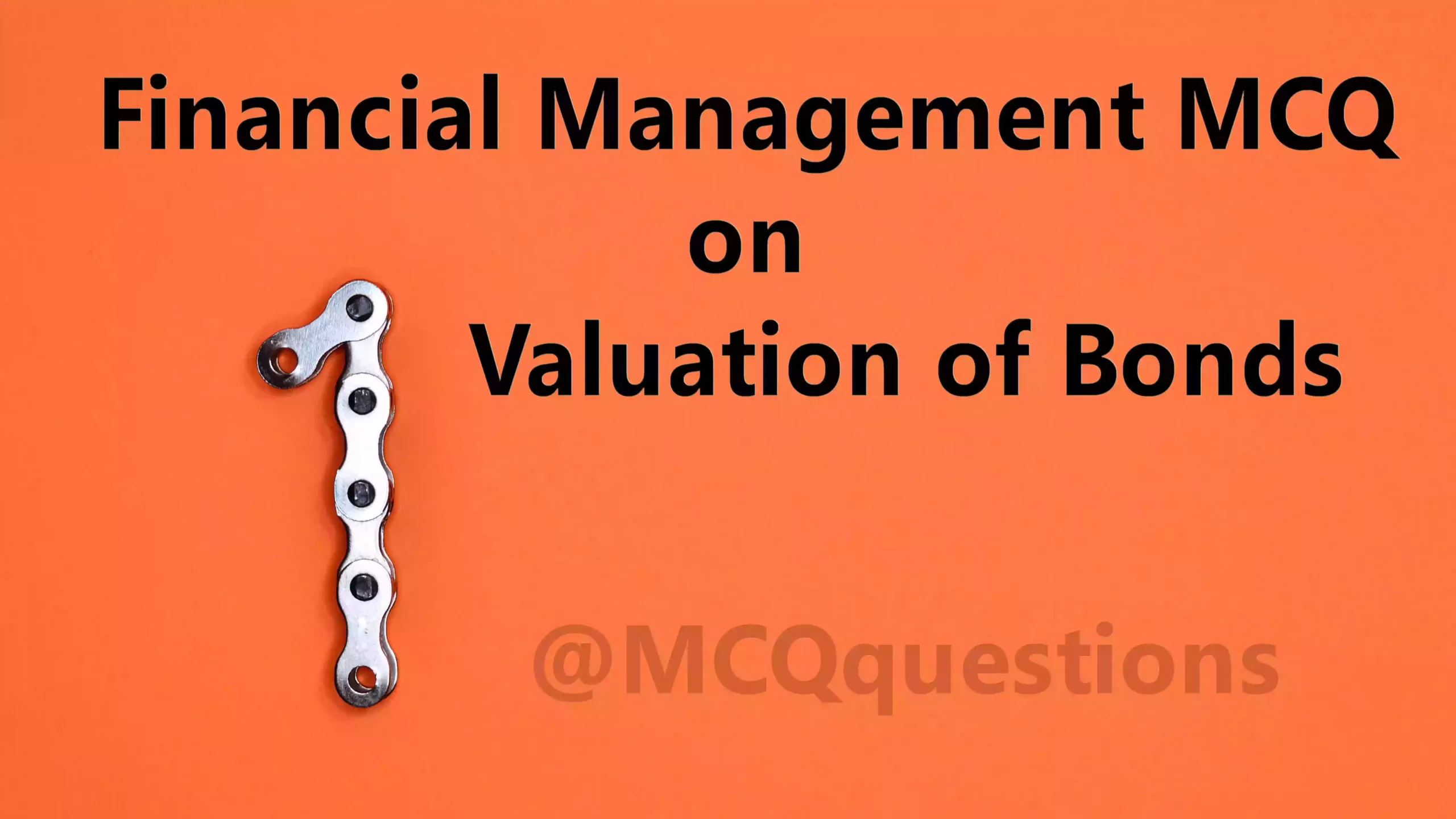 Financial Management MCQ on Valuation of Bonds