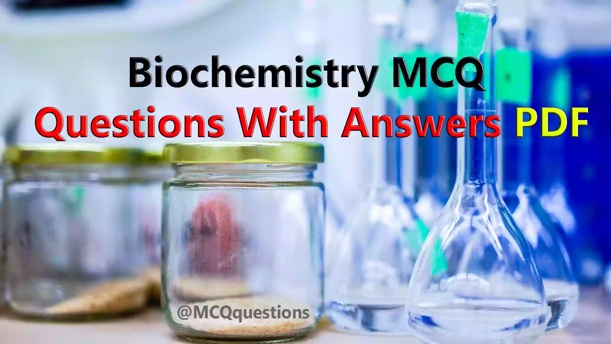 Biochemistry MCQ Questions With Answers PDF