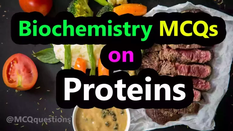 Biochemistry MCQs on Proteins