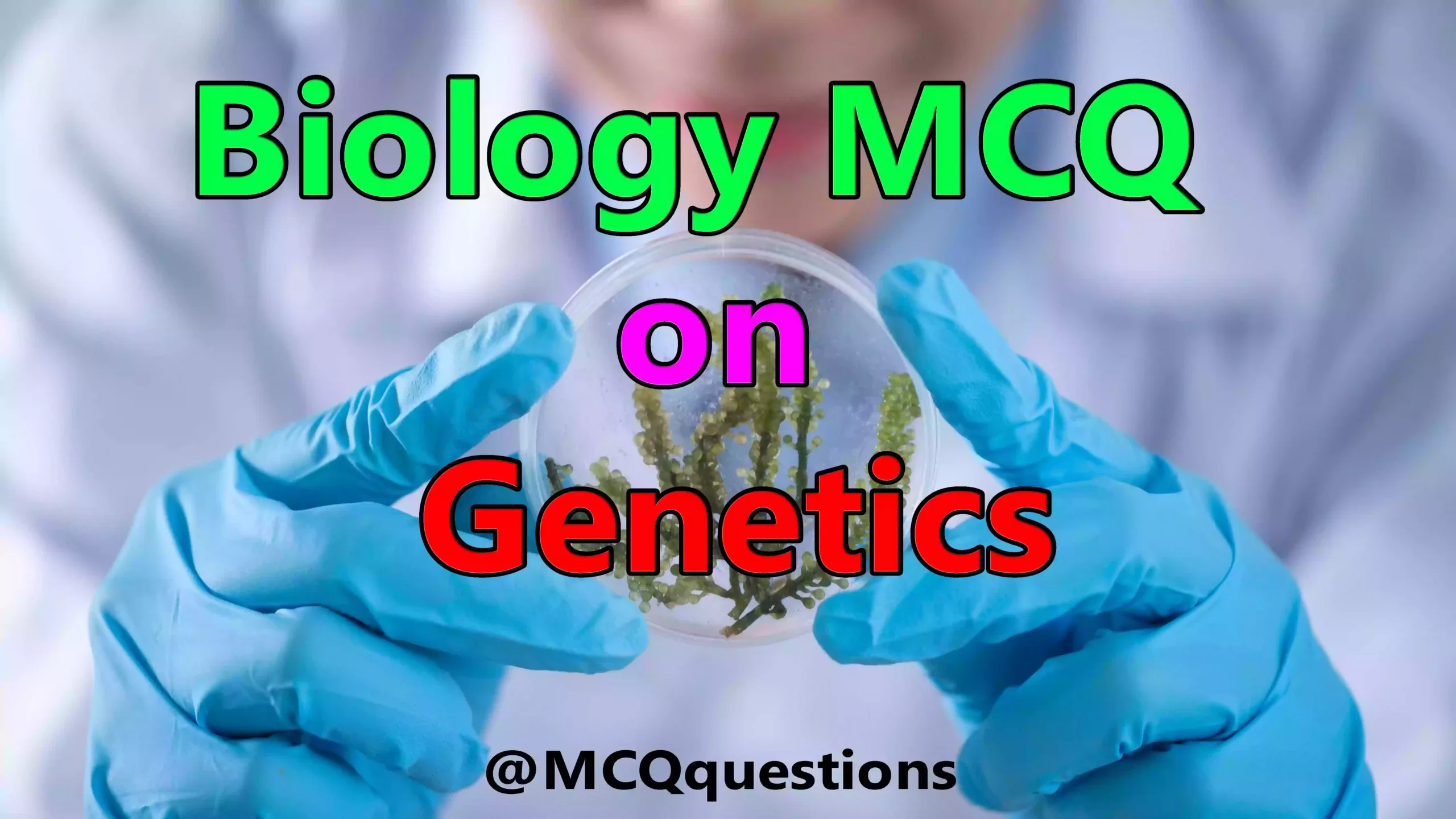 Biology MCQ on Genetics