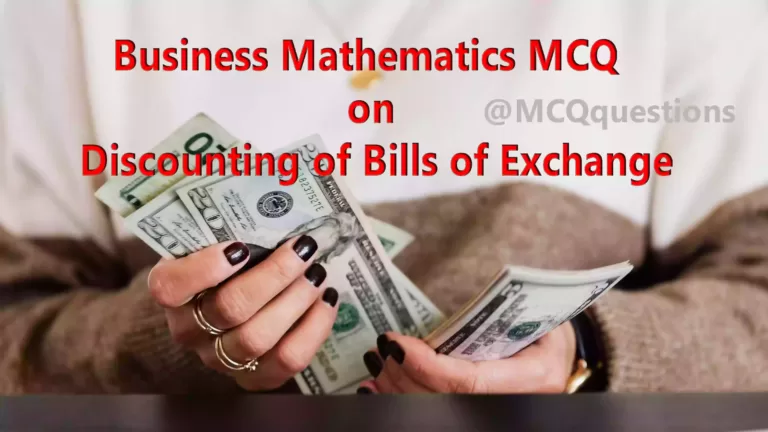 MCQ on Discounting of Bills of exchange