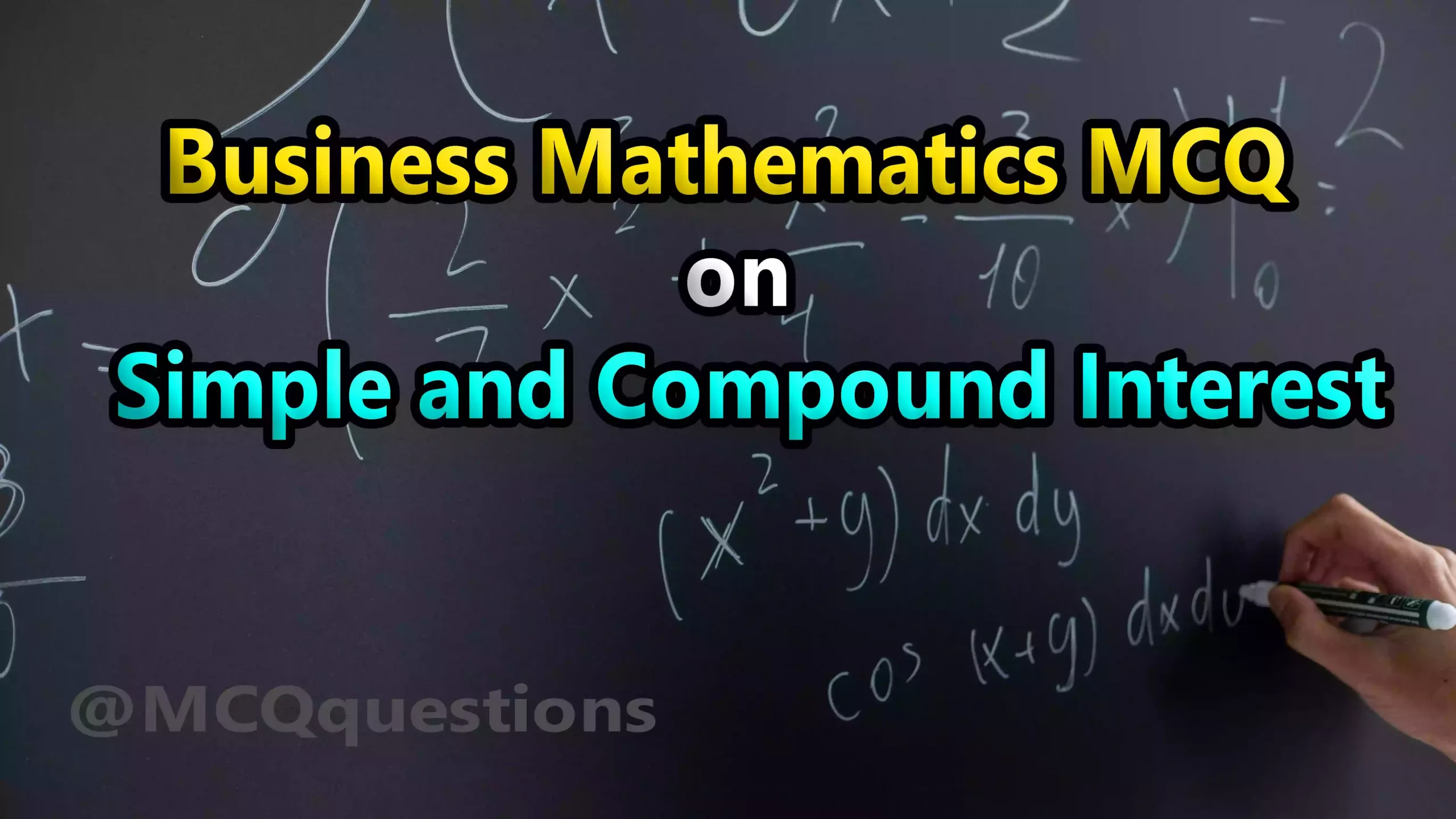 Business Mathematics MCQ on Simple and Compound interest