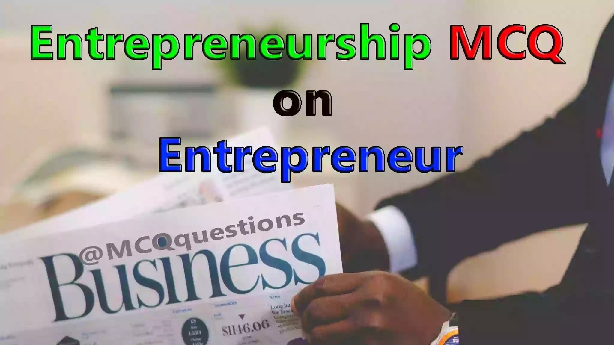 Entrepreneurship MCQ on Entrepreneur