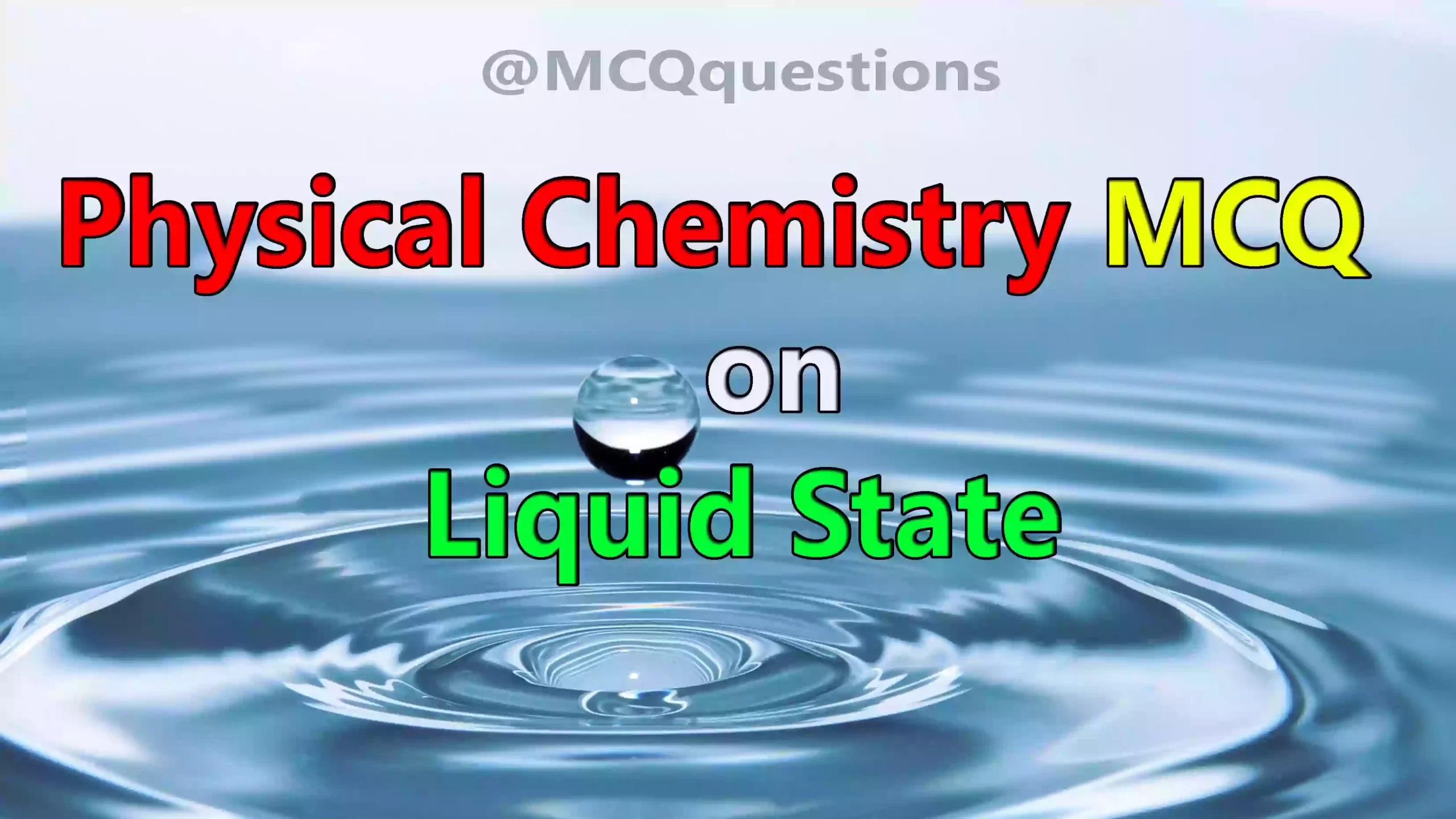Physical Chemistry MCQ on Liquid State