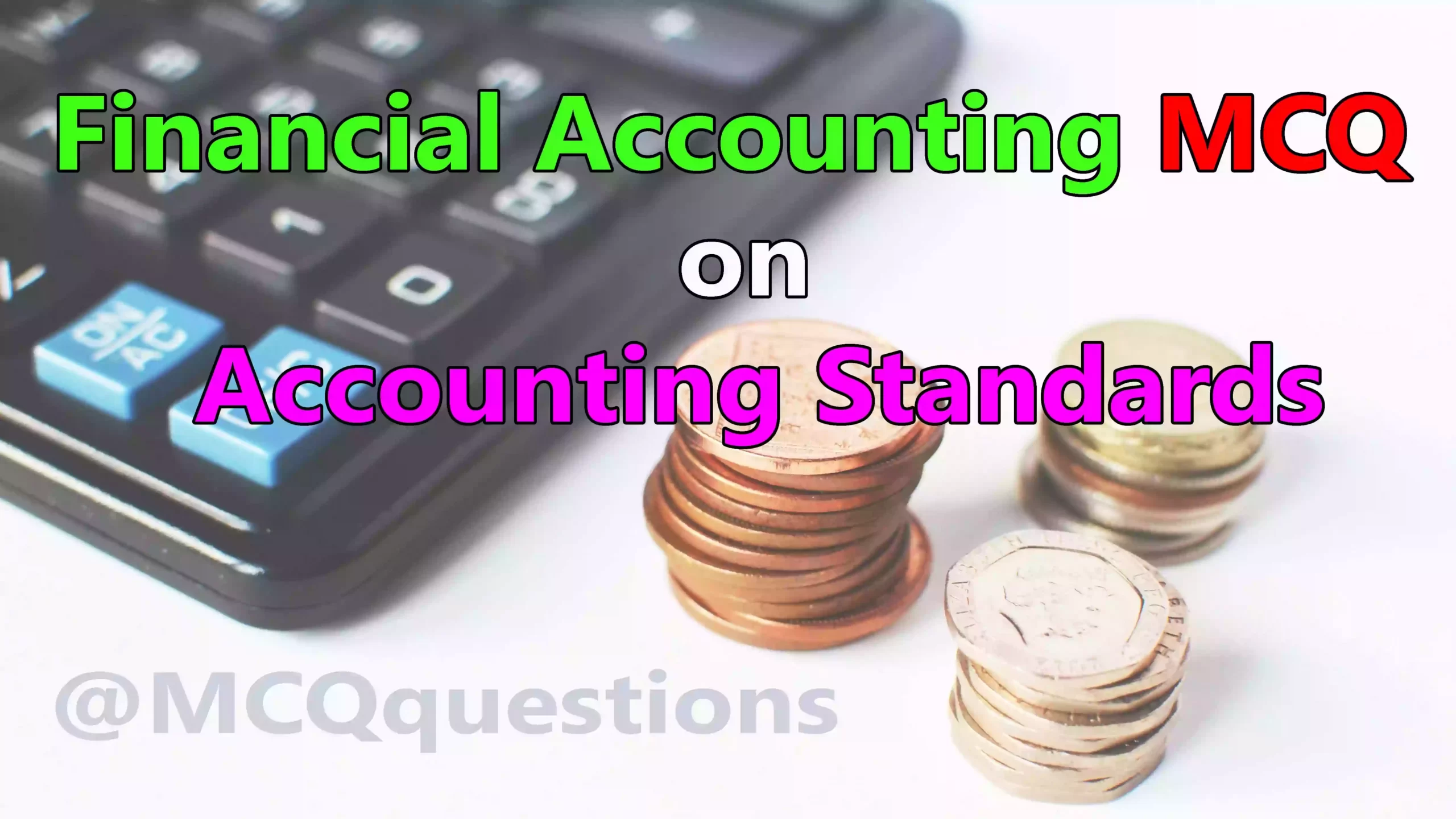 Financial Accounting MCQ on Accounting Standards