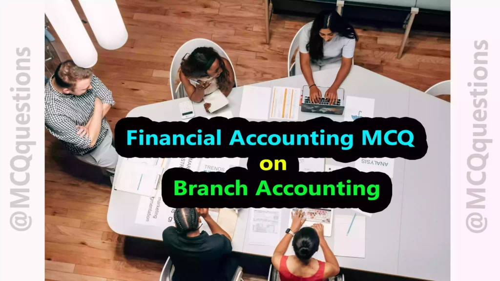 Financial Accounting MCQ on Branch Accounting