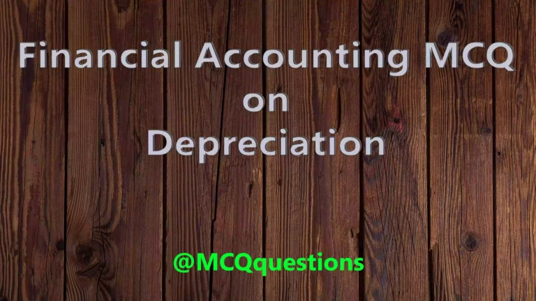 Financial Accounting MCQ on Depreciation