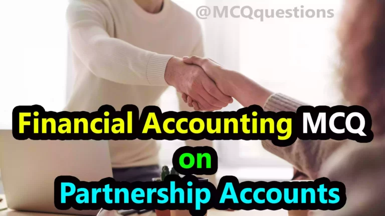 Financial Accounting MCQ on Partnership Accounts