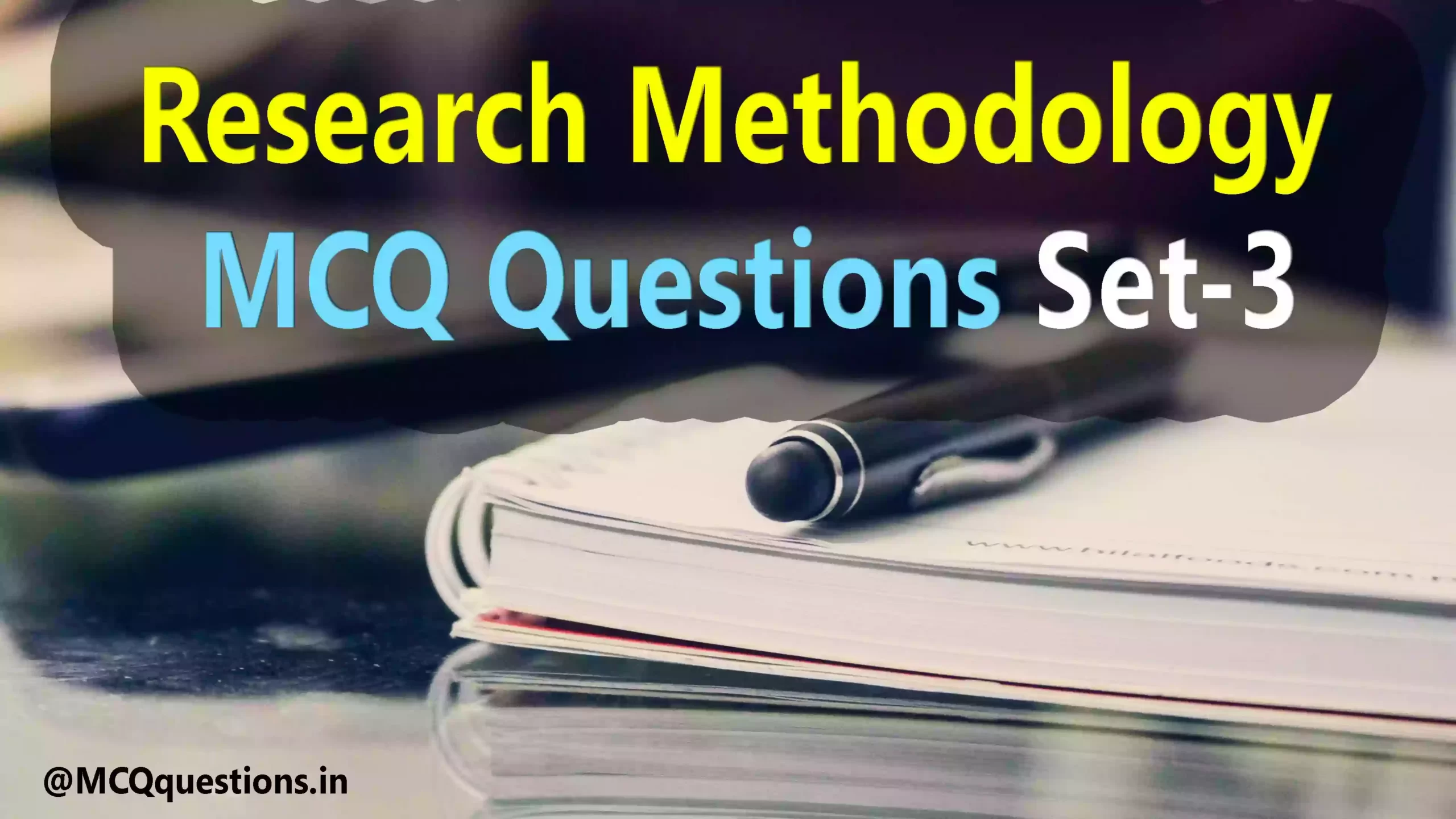 Research Methodology MCQ Questions Set-1