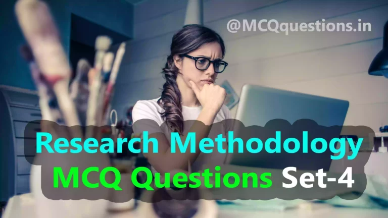 Research Methodology MCQ Questions Set-4