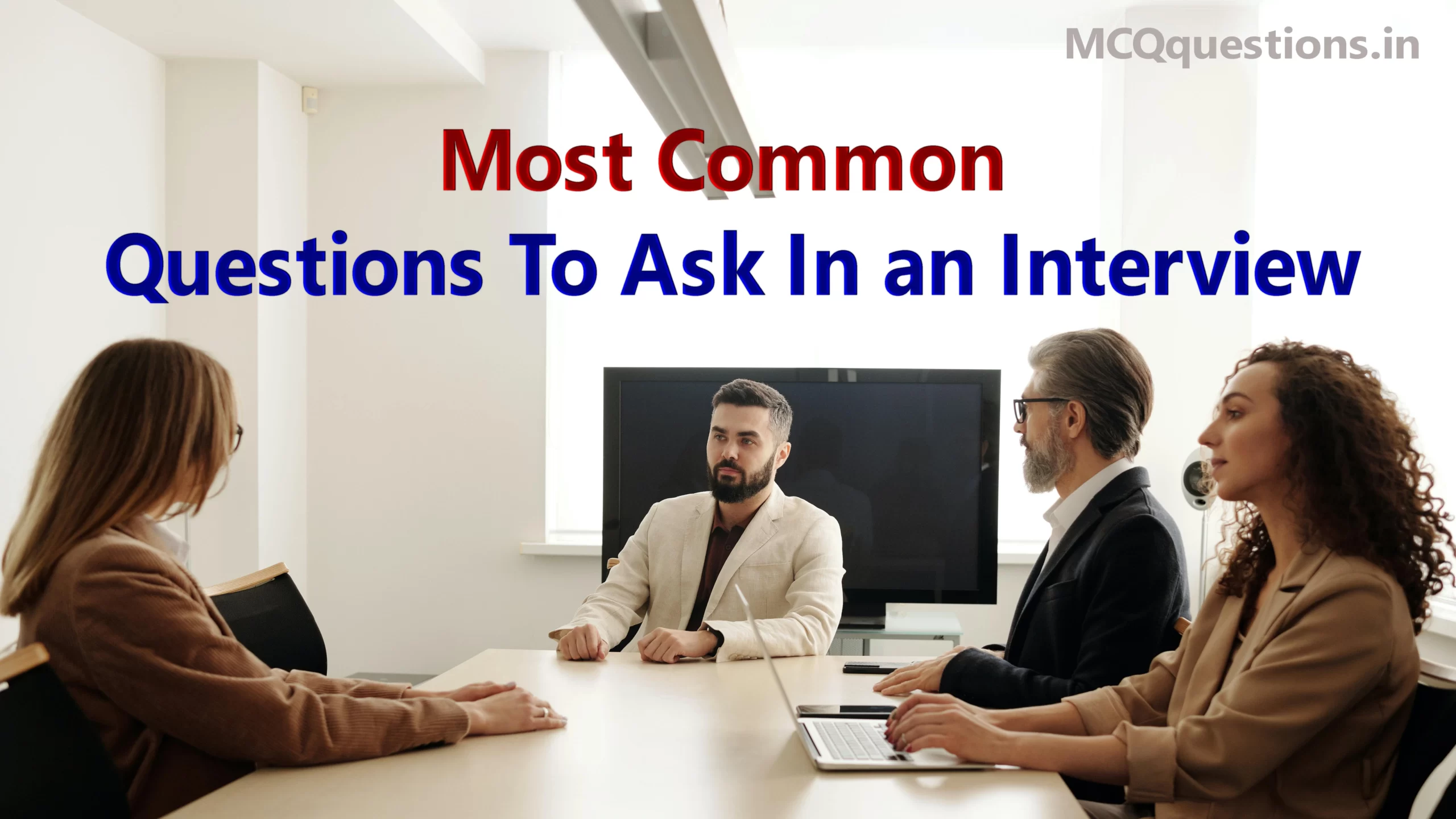 Read more about the article Most Common Questions To Ask In an Interview