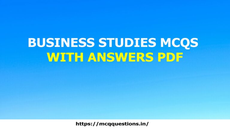 BUSINESS STUDIES MCQS WITH ANSWERS PDF