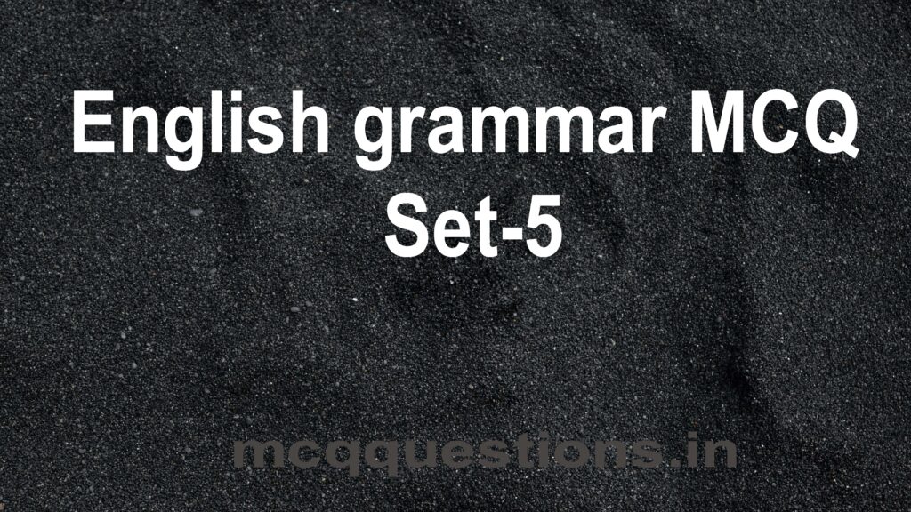 English grammar MCQ Set-5