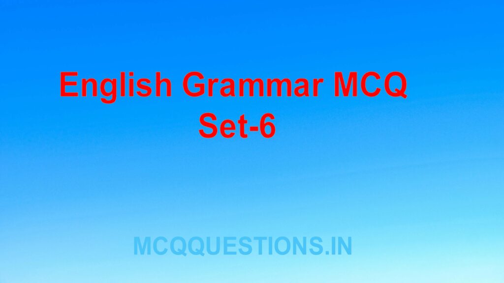 English grammar MCQ Set-6