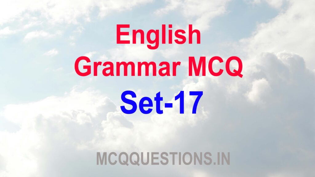 English grammar MCQ Set-17