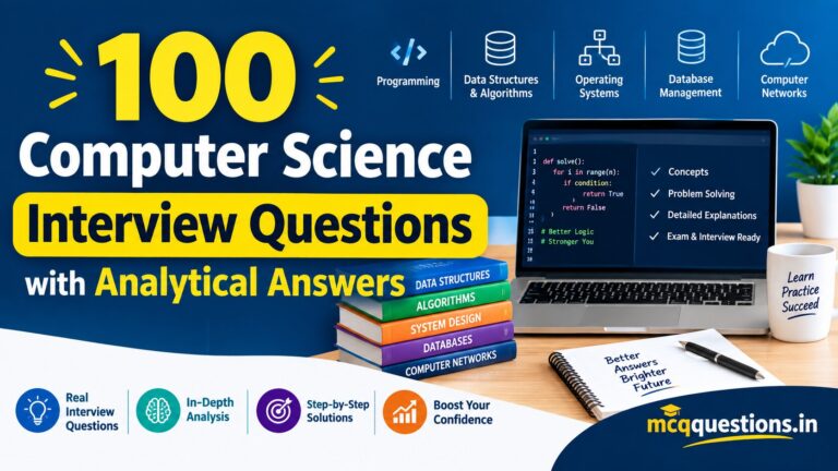 100 Computer Science Interview Questions with Analytical Answers