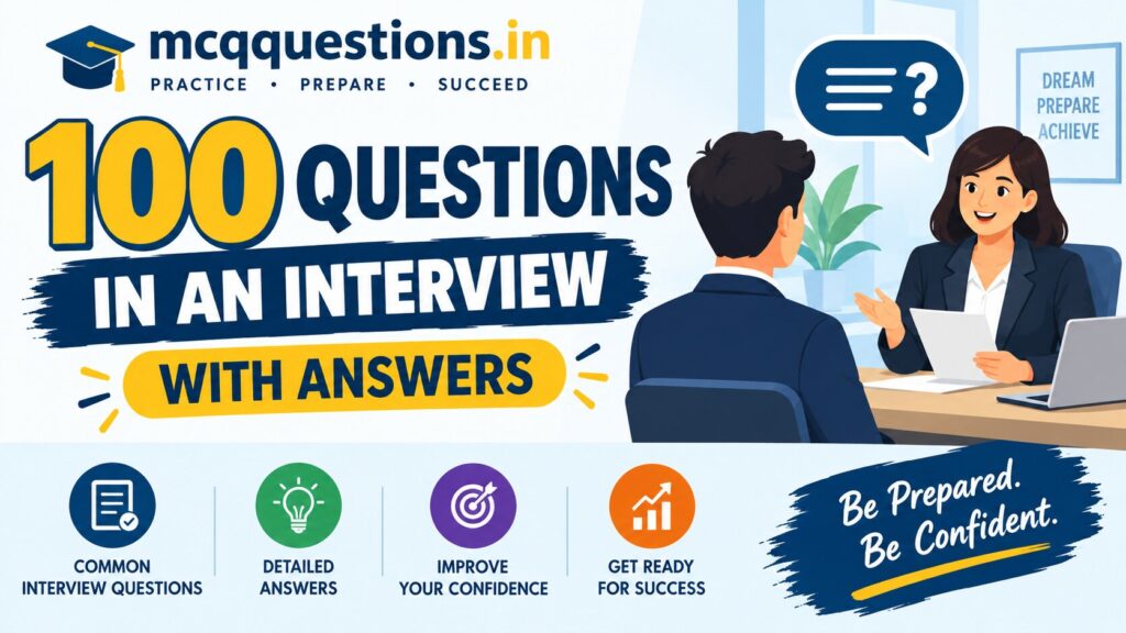 100 questions in an interview with answers