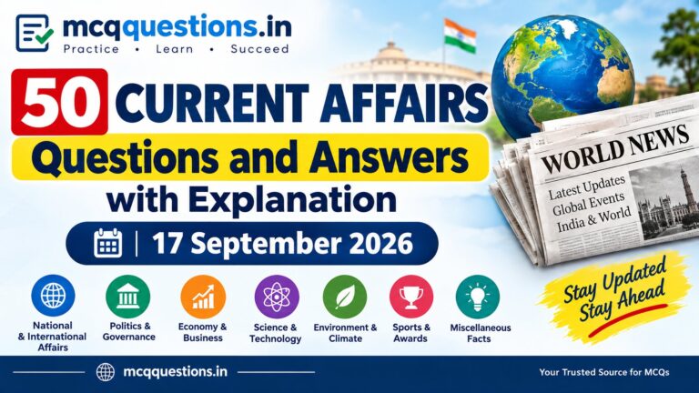 50 Current Affairs Questions and Answers with Explanation — 17 September 2026