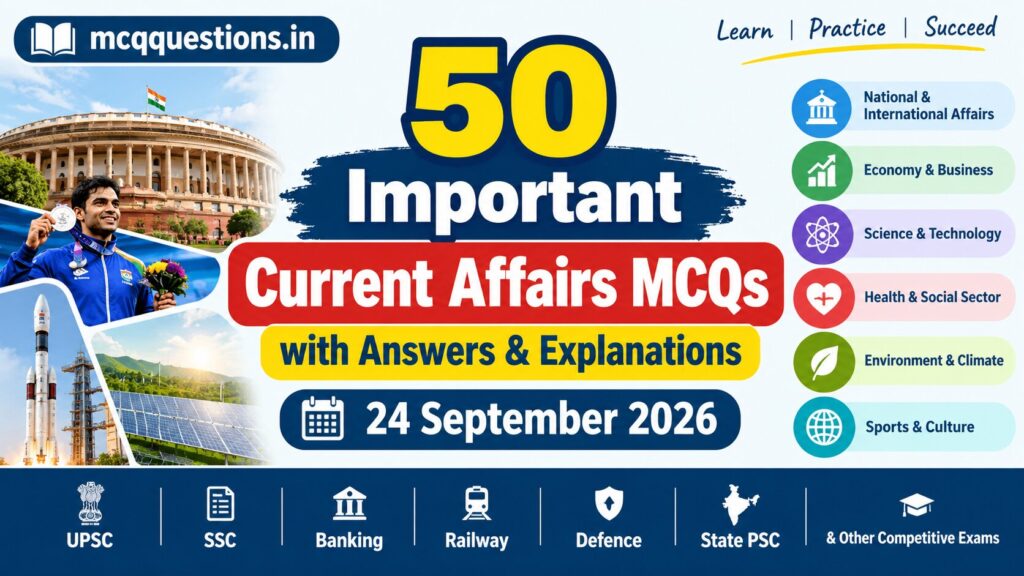 50 Important Current Affairs Questions and Answers with Analytical Explanation – 24 September 2026