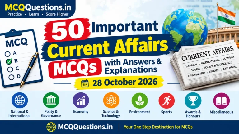 50 Important Current Affairs MCQs with Answers and Explanations – 28 October 2026