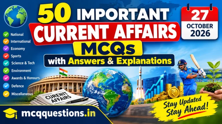 50 Important Current Affairs MCQs with Answers and Explanations for 27 October 2026